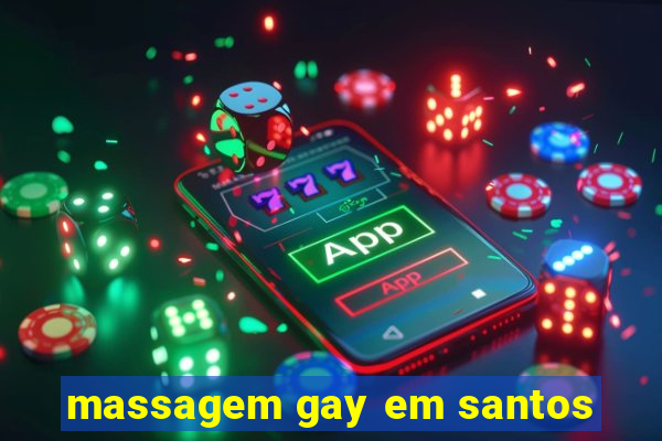 massagem gay em santos